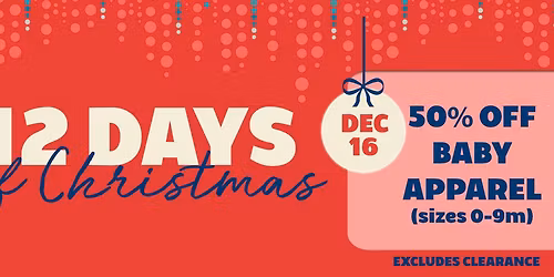 12 DAYS of Christmas: 50% OFF Infant apparel (sizes 0-12m)