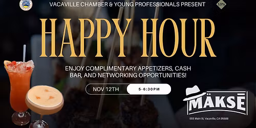 Makse Happy Hour - Vacaville Chamber & YPS