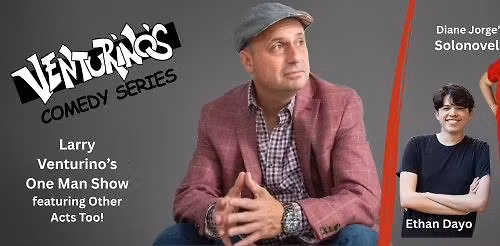 Larry Venturino\u2019s One Man Show Featuring Solovela & Ethan Dayo