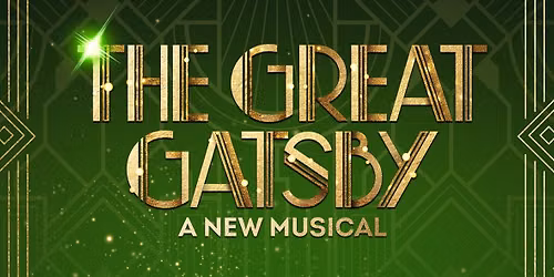 The Great Gatsby - Musical at Barbara B. Mann Performing Arts Hall