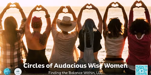 Circles of Audacious Wise Women