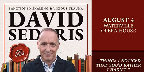 Waterville ME An Evening with David Sedaris