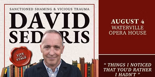 Waterville ME An Evening with David Sedaris 