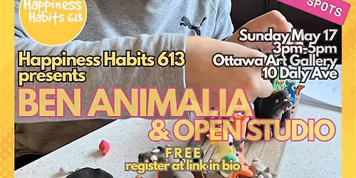 HAPPINESS SUNDAY: Happy Art Animals with Ben Animalia PLUS Open Studio