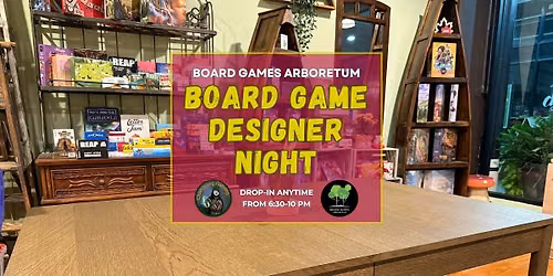 Board Game Designer Night @ Board Games Arboretum in West End Toronto