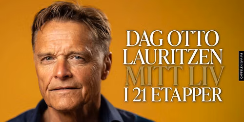 Dag Otto Lauritzen: Mitt liv i 21 etapper!