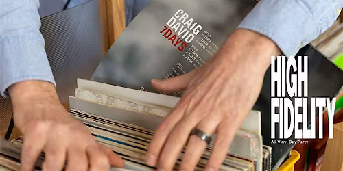 High Fidelity: All Vinyl Day Party No. 7
