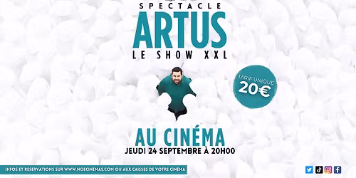 SPECTACLE - ARTUS - LE SHOW XXL AU CIN\u00c9MA