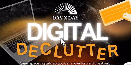 Digital Declutter | JUNE 27,2026