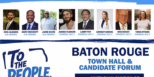 Baton Rouge Town Hall & Candidate Forum