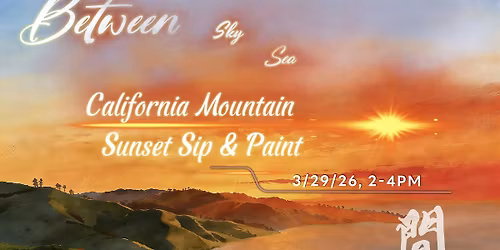 Between Sky and Sea: California Mountain Sunset Sip & Paint