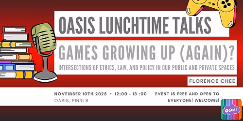 OASIS Lunchtime Talk: Games growing up (again)?
