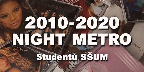 2010 - 2020 NIGHT Student\u016f S\u0160UM v METRO MUSIC BAR