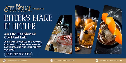 Bitters Make It Better: An Old Fashioned Masterclass