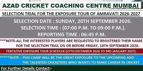 AZAD CRICKET COACHING CENTRE MUMBAI SELECTION TRIAL FOR THE EXPOSURE TOUR OF AMRAVATI 2026-2027