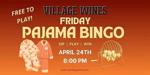 Village Wines Friday Night Pajama Bingo