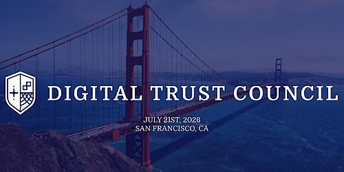 Digital Trust Council San Francisco Happy Hour 2026 (Invite Only)