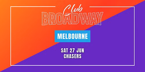 Club Broadway: MELBOURNE [Sat 27 Jun]
