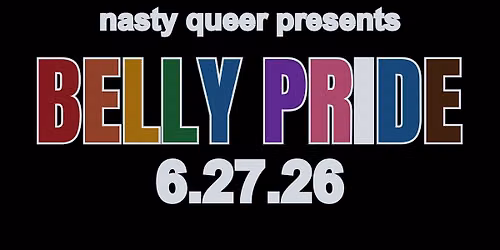 BELLY: A QUEER PLUS-SIZED PARTY