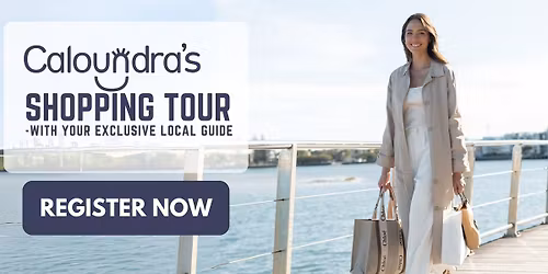 Caloundra's Shopping Tour - with your exclusive local guide