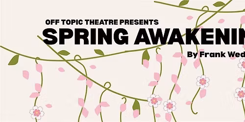 Spring Awakening by Frank Wedekind (30th - 31st May 2026)