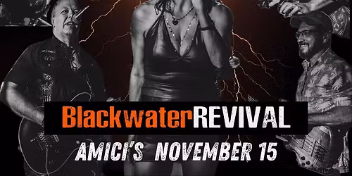 BlackwaterREVIVAL Live at Amici's