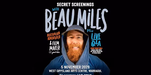 Secret Screenings with Beau Miles (Warragul)