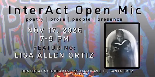 InterAct Open Mic with Featured Poet Lisa Allen Ortiz