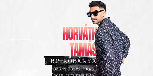 Horv\u00e1th Tam\u00e1s Koncert \/\/ Budapest - K\u0151b\u00e1nya