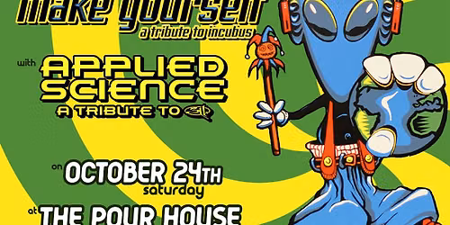 Alt Rock Tribute Night: Make Yourself (Incubus) w\/ Applied Science (311)