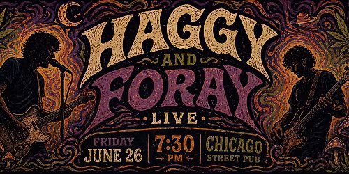 Haggy and Foray at Chicago Street Pub