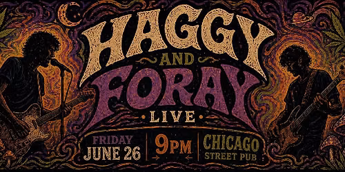 Haggy and Foray at Chicago Street Pub