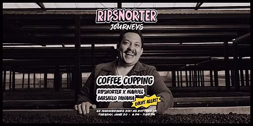 RIPSNORTER X MANUEL BARSALLO PANAMA COFFEE CUPPING