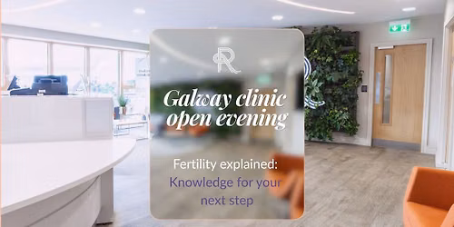Fertility Explained: Knowledge for your next step | Galway Clinic