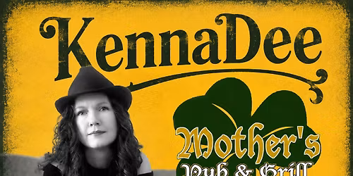 KennaDee@Mother's Pub & Grill North