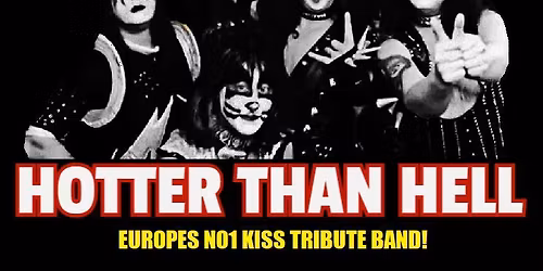 Hotter Than Hell - Europe's Number 1 Kiss Tribute Show. 