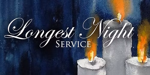 Longest Night Service \ud83c\udfb6 \ud83d\udd6f\ufe0f