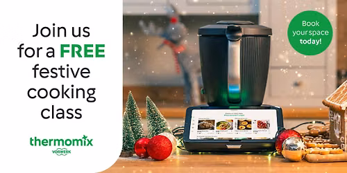 Festive Cooking Class with Thermomix - EDINBURGH