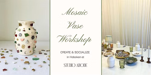 Mosaic Vase Workshop in Hoboken | Studio Abode