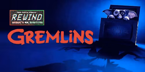 REWIND: Gremlins (1984)