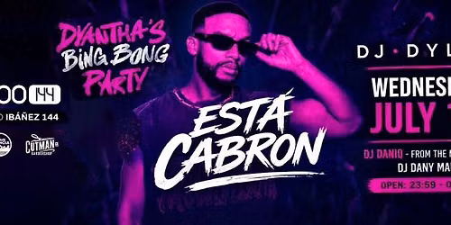 ESTA CABRON - DJ DYLVN BING BONG PARTY - WEDNESDAY 15-07-2026 - DISCO RUMBO144
