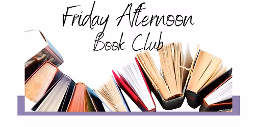 Friday Afternoon Book Club