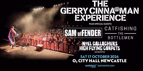 The Gerry Cinna-Man Experience + Sam ofFender + Catfishing The Bottlemen \/\/ O2 City Hall Newcastle