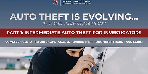 Part 1: Intermediate Auto Theft for Investigators