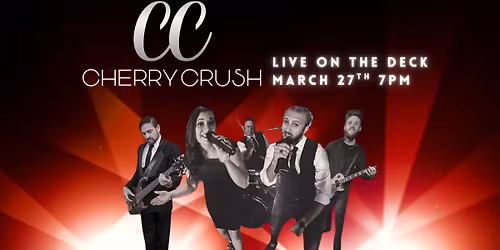 Cherry Crush LIVE on The Deck