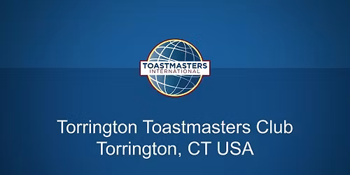 Torrington Toastmasters Meeting\/Workshop