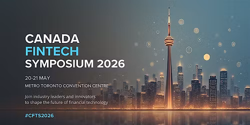 Canada FinTech Symposium 2026