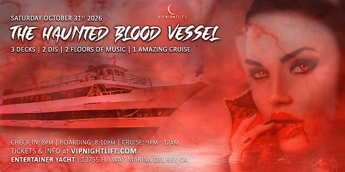 Haunted Blood Vessel | VIP Marina Del Rey Halloween Party Cruise