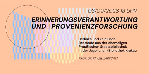 Berlinka und kein Ende. Best\u00e4nde aus der ehemaligen Preu\u00dfischen Staatsbibliothek in JU-Bibliothek