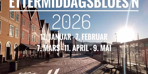 ETTERMIDDAGSBLUES'N